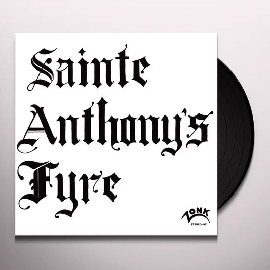 Sainte Anthony's Fyre - Sainte Anthony's Fyre LP