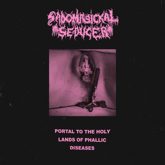 Sadomagickal Seducer -  Portal to the Holy Lands of Phallic Diseases